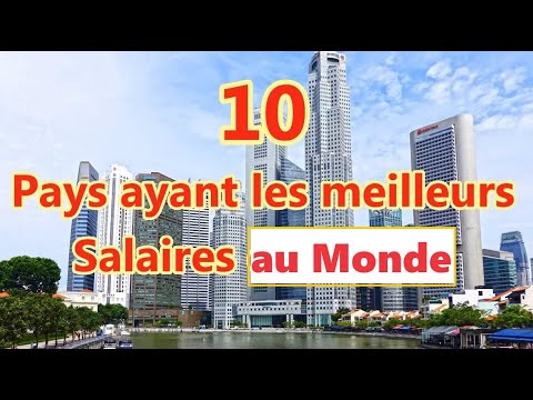 10 Pays qui offrent les meilleurs salaires au monde
