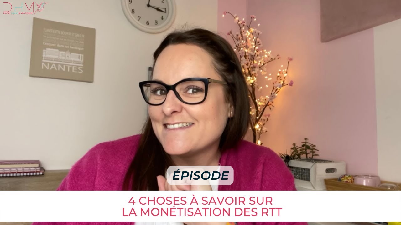 4 choses à savoir sur la monétisation des RTT