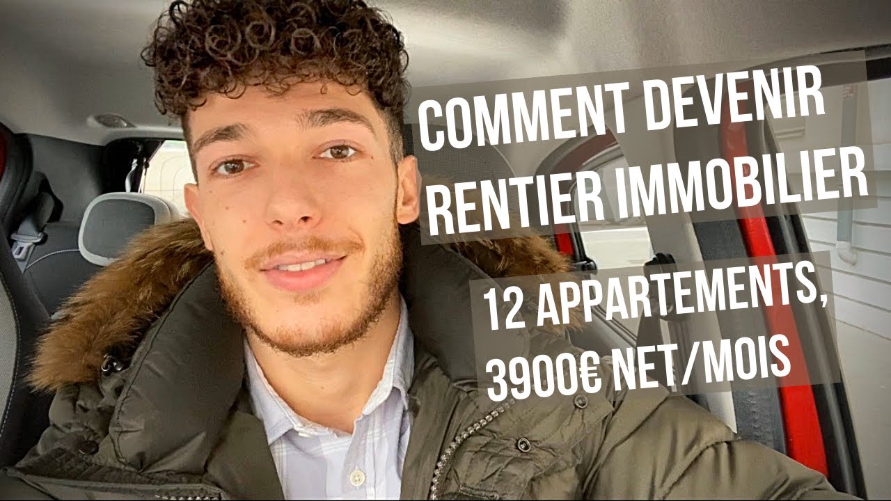 Comment devenir rentier immobilier (12 APPARTEMENTS, 3900€ NET/MOIS)