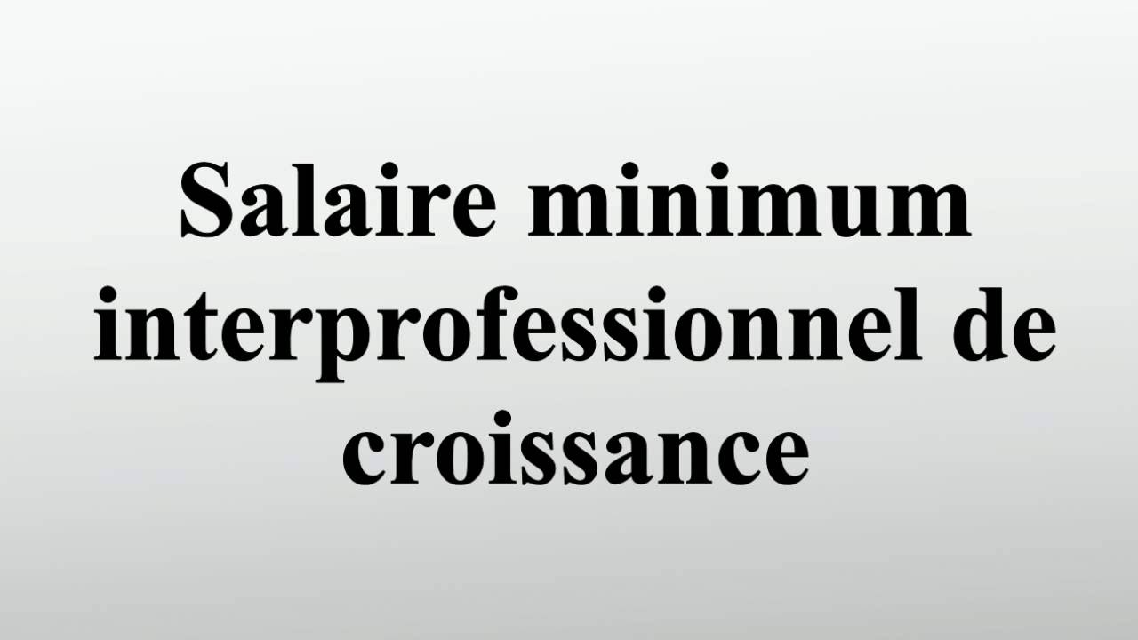 Salaire minimum interprofessionnel de croissance