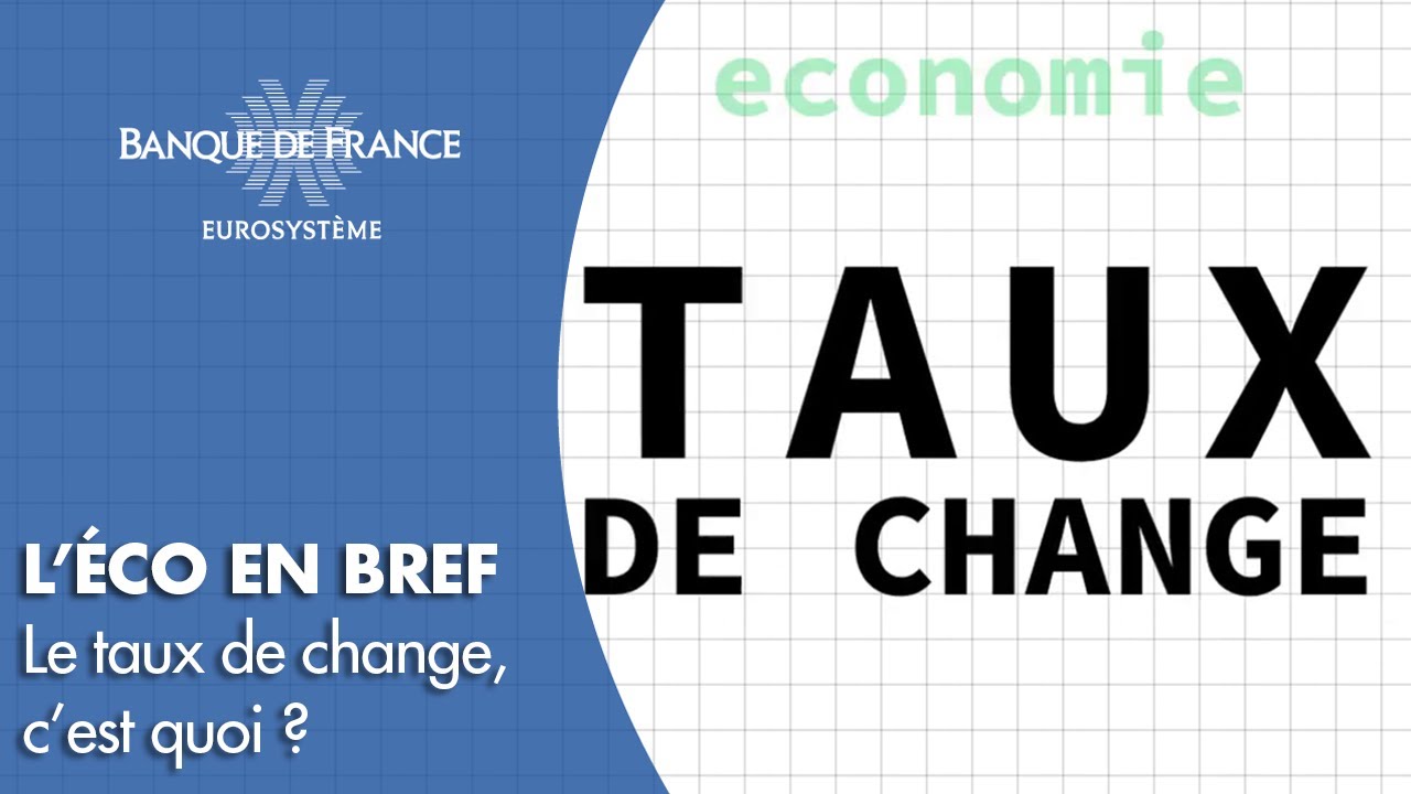 Taux de change et système monétaire international : c’est quoi ? | Banque de France