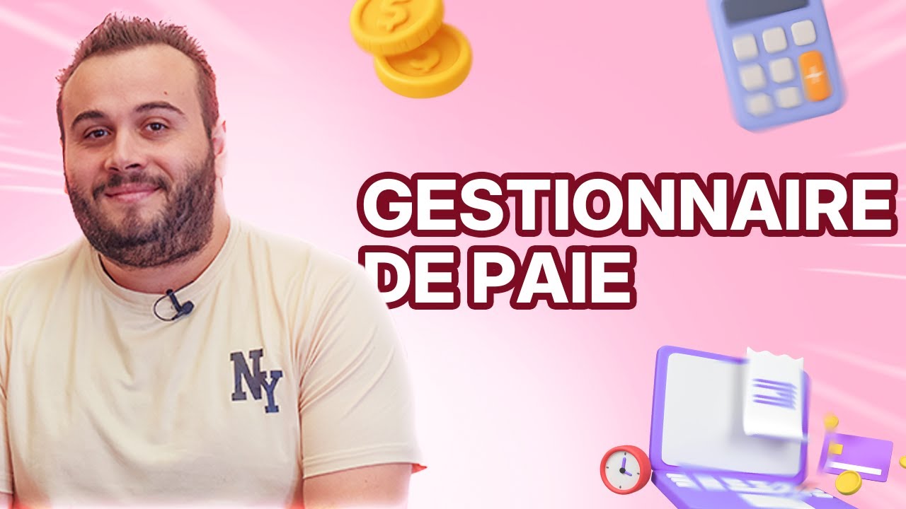 GESTIONNAIRE DE PAIE : le guide complet du métier (missions, salaire...)