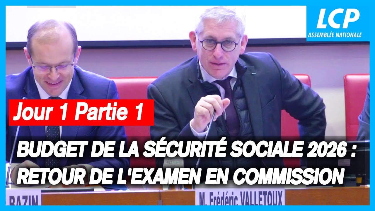 Budget de la Sécurité sociale 2026 : retour de l'examen en commission - 29/11/2025