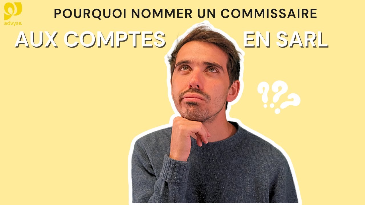 Pourquoi nommer un commissaire aux comptes en SARL