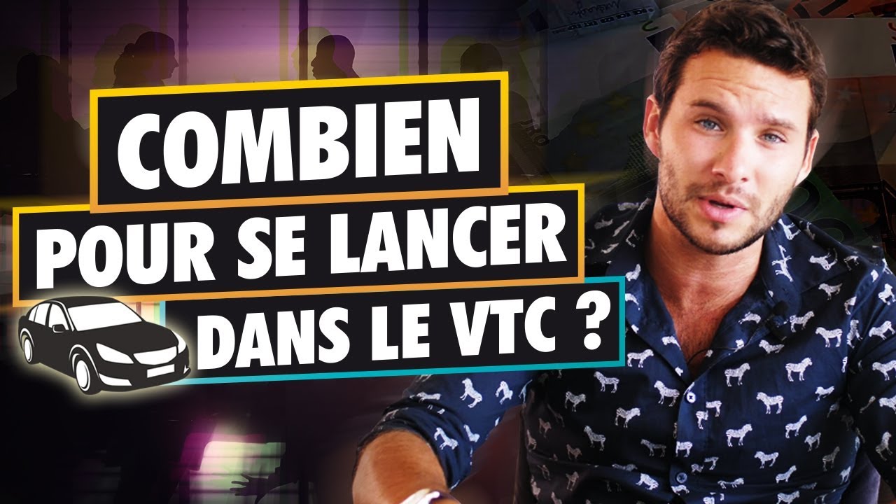 VTC : Combien d'argent pour DÉMARRER ?