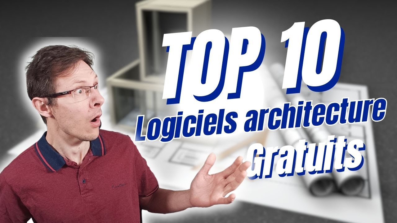 🏗️ Top 10 Logiciels d’Architecture Gratuits 2025 (Classement du Pire au Meilleur)