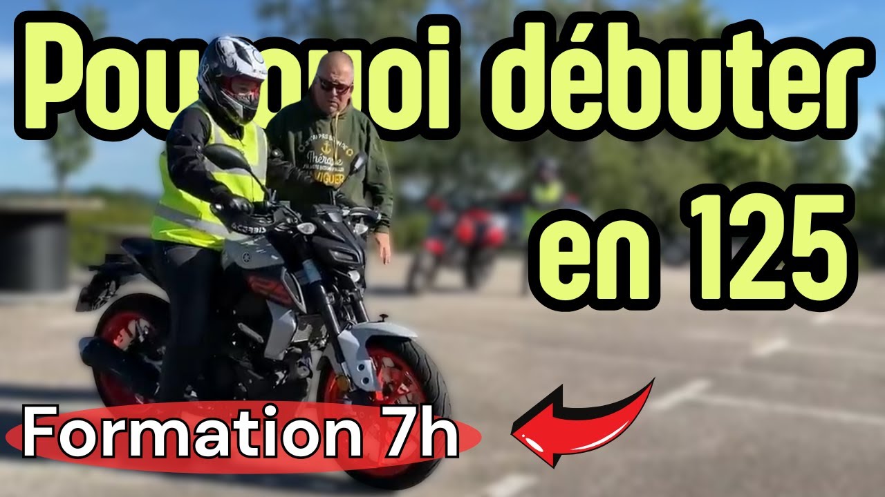 Pourquoi la 125 est idéale pour débuter à moto ? (Formation 7h)