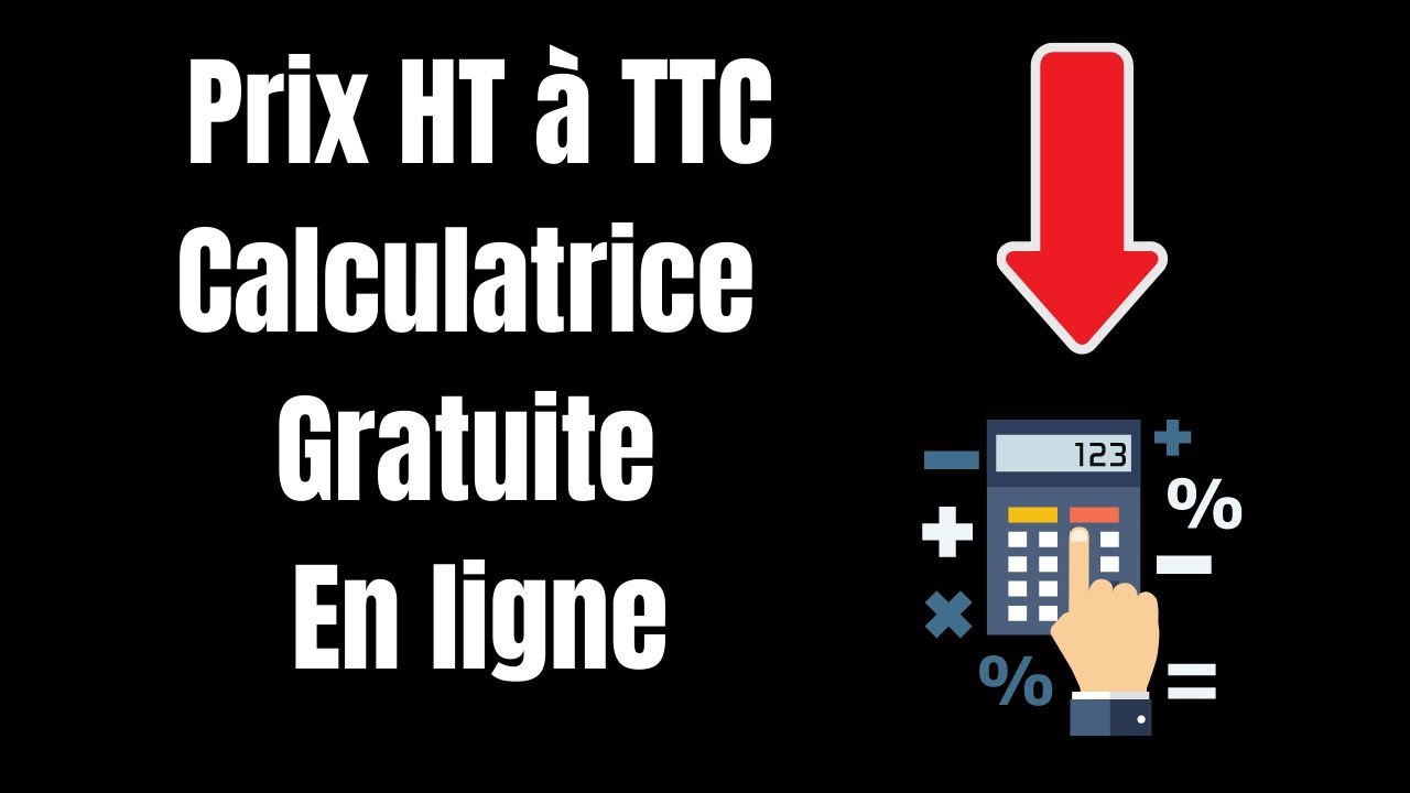 Tutoriel : Comment calculer un prix HT à TTC ( 2021 - Tuto Facile - Gratuit )