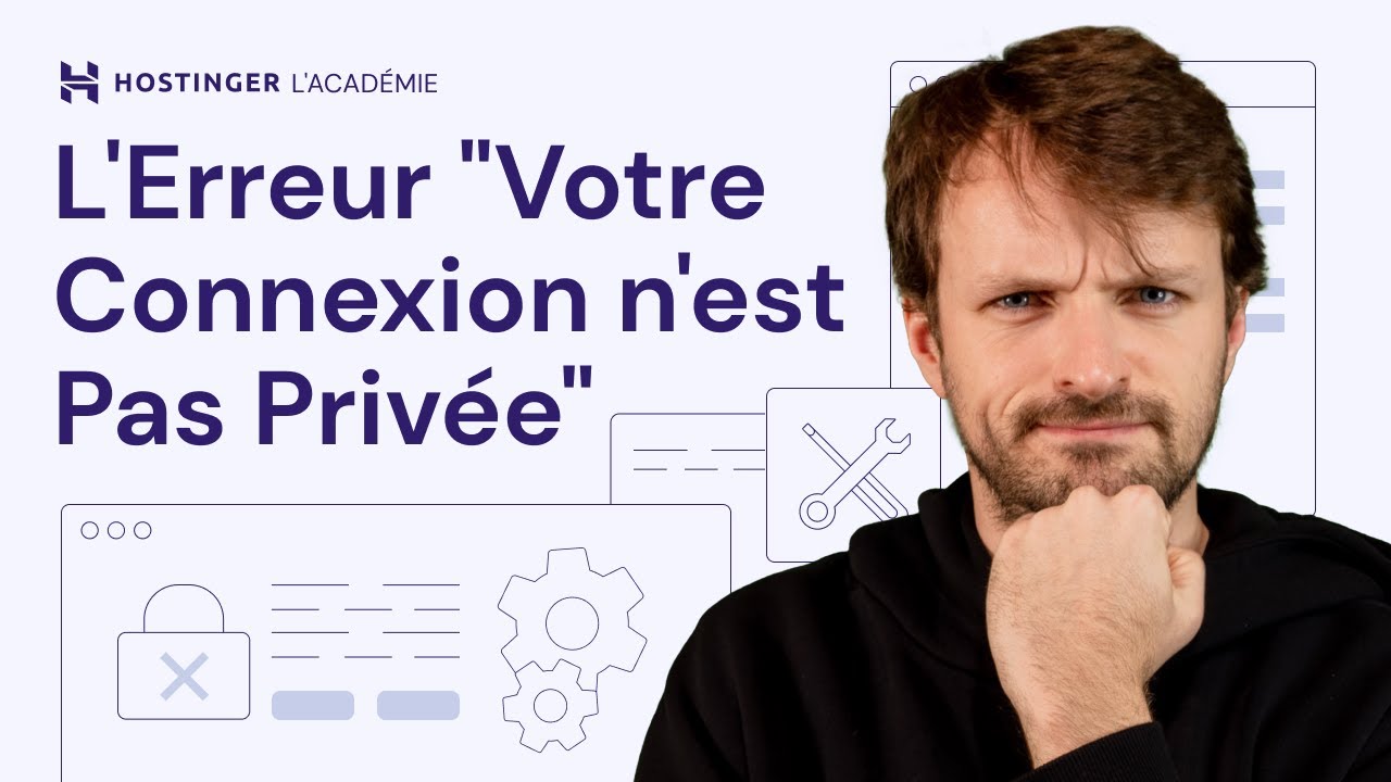 Comment Résoudre le Problème "Votre Connexion n'est pas Privée" | Guide Facile à Suivre