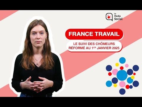 France travail : le suivi des chômeurs réformé au 1er janvier 2025